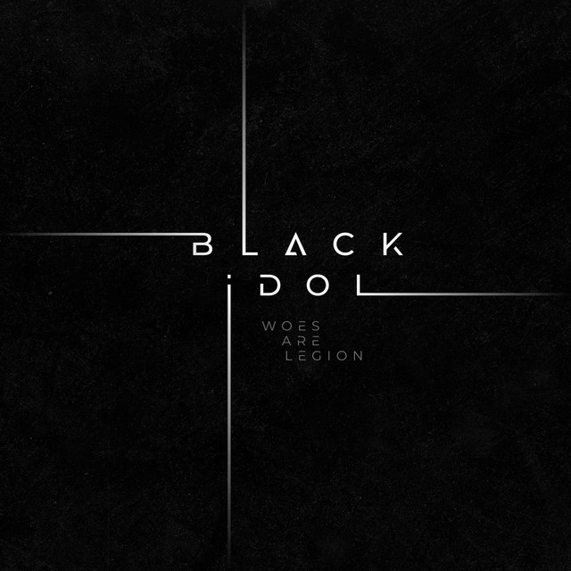 Woes Are Legion by Black Idol