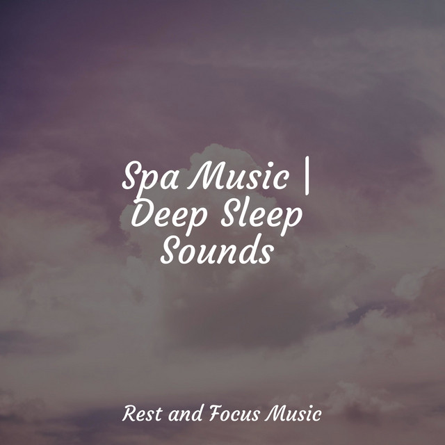 Spa Music | Deep Sleep Sounds - Album by Chillout Lounge | Spotify