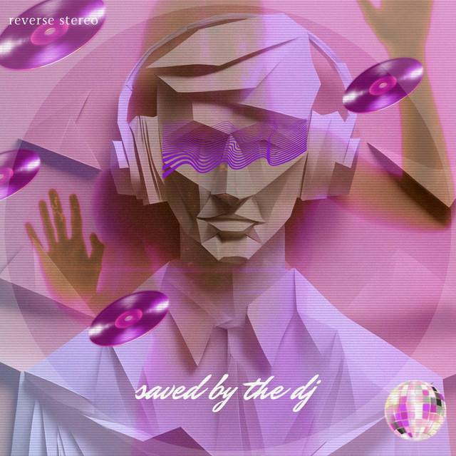 Reverse Stereo – Saved By The Dj