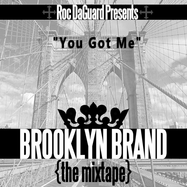 You Got Me: Brooklyn Brand Mixtape, Vol.1