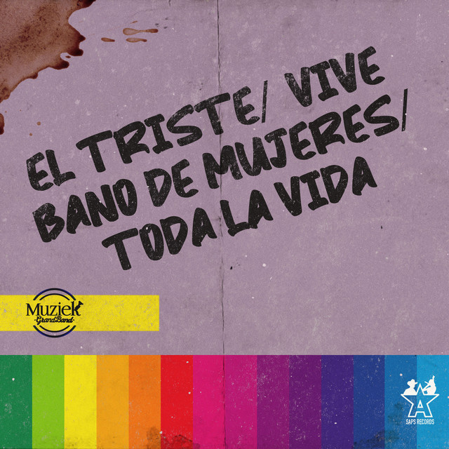 El Triste/Vive/Baño de Mujeres/Toda la Vida