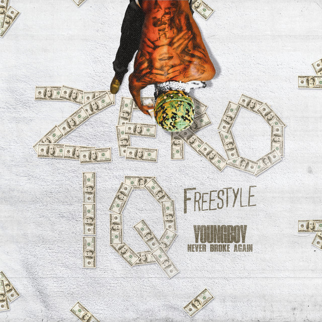 Zero IQ Freestyle (Never Broke Again feat. YoungBoy Never Broke Again)