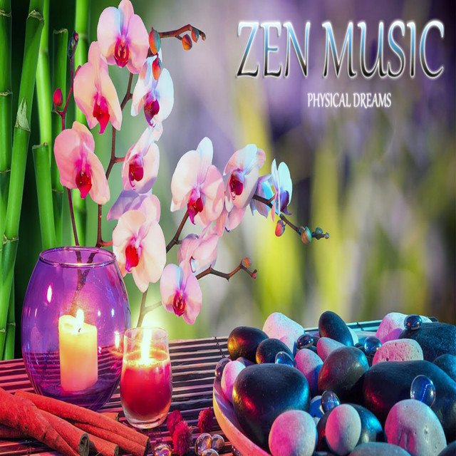 Zen Music - Album by Physical Dreams | Spotify