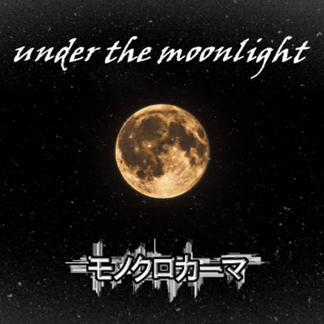 under the moonlight - Single by モノクロカーマ | Spotify