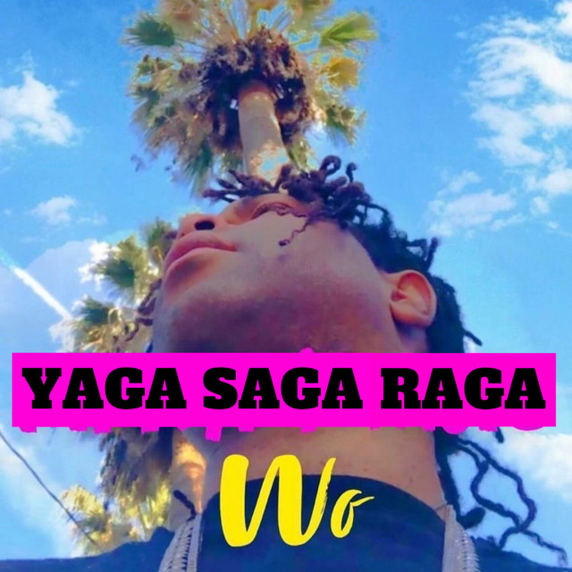 WO - Single by Yaga Saga Raga | Spotify