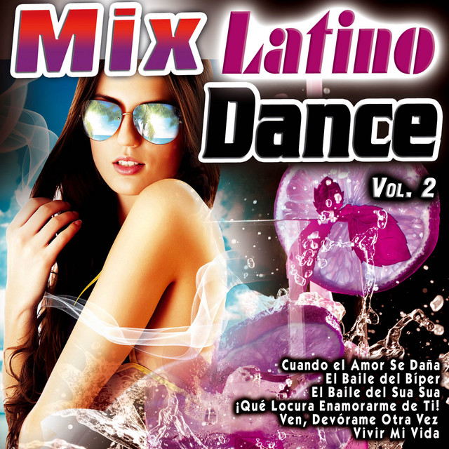 Mix Latino Dance Vol. 2 - Compilation by Various Artists | Spotify