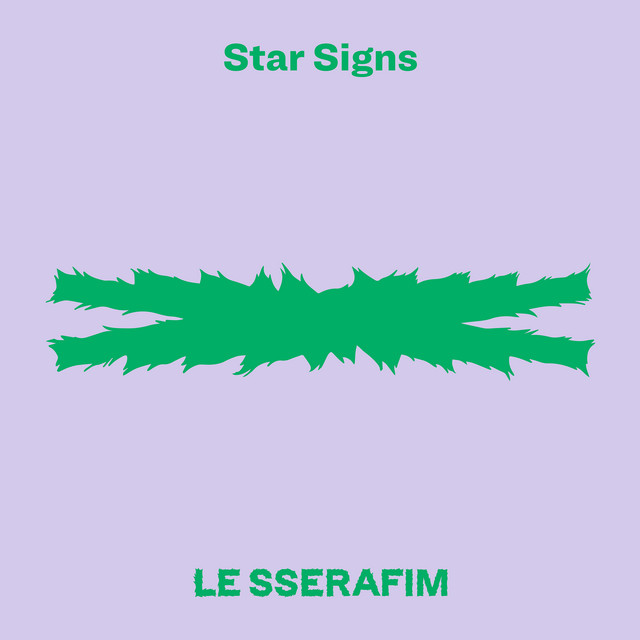 Star Signs - Single by LE SSERAFIM | Spotify