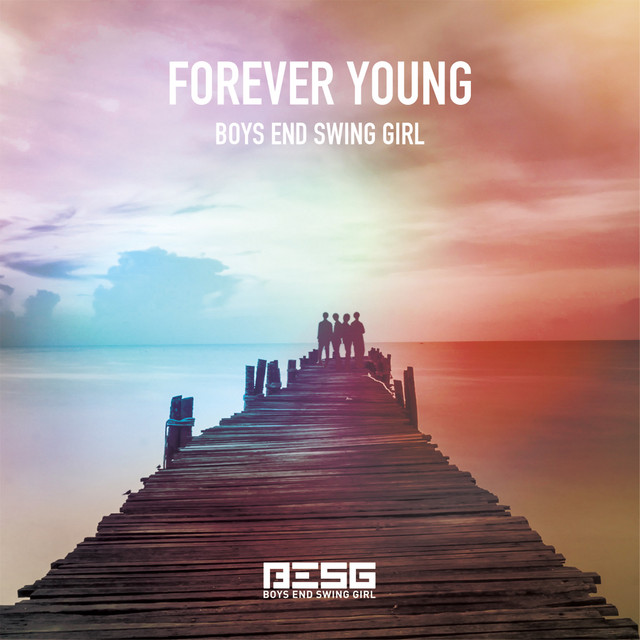 FOREVER YOUNG - Album by BOYS END SWING GIRL | Spotify