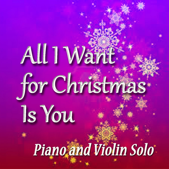 All I Want for Christmas Is You (Piano & Violin Solo) Single by Jean