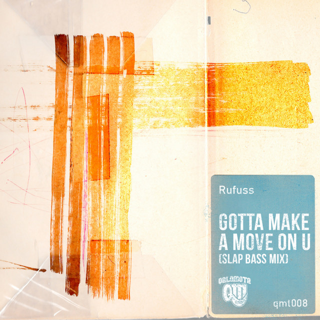Gotta Make A Move On U (Slap Bass Mix) cover