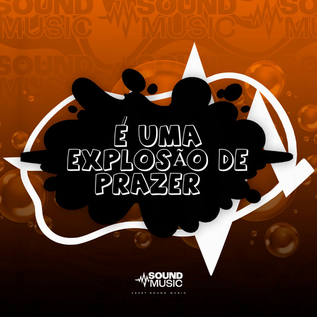 É UMA EXPLOSÃO DE PRAZER