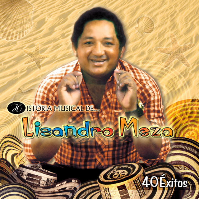 Historia Musical de Lisandro Meza: 40 Éxitos