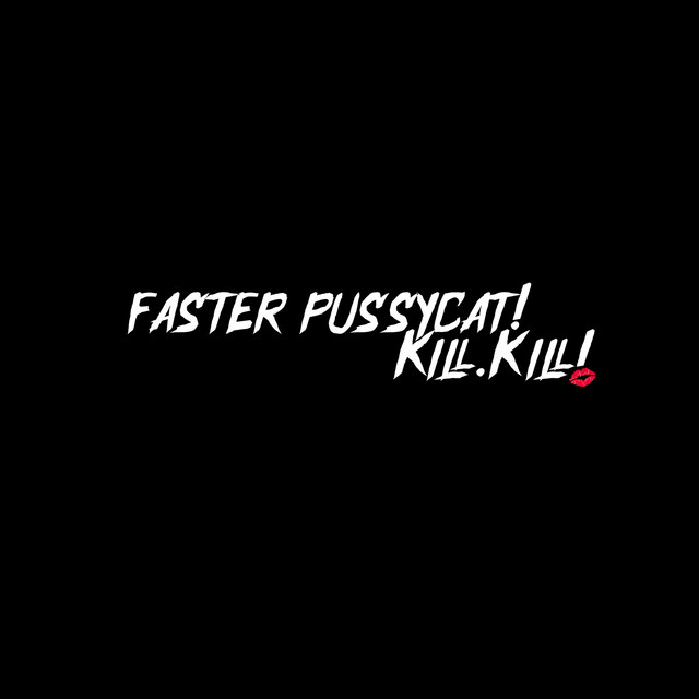 Faster Pussycat! Kill. Kill! cover art