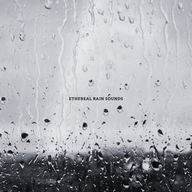 Ethereal Rain Sounds - Single by Sound Bank of Nature | Spotify
