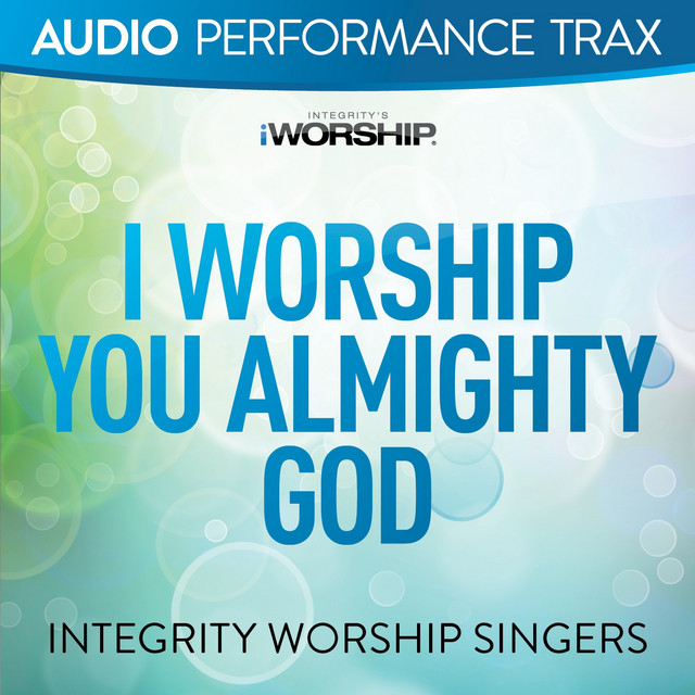 I Worship You Almighty God cover art