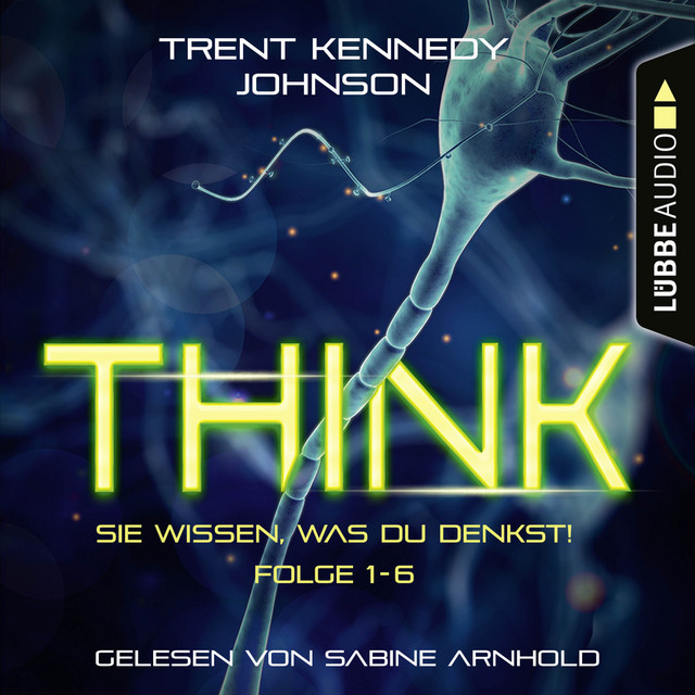 THINK: Sie wissen, was du denkst, Folge 1-6: Sammelband (Ungekürzt) cover