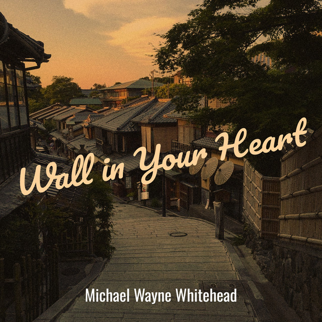Wall in Your Heart