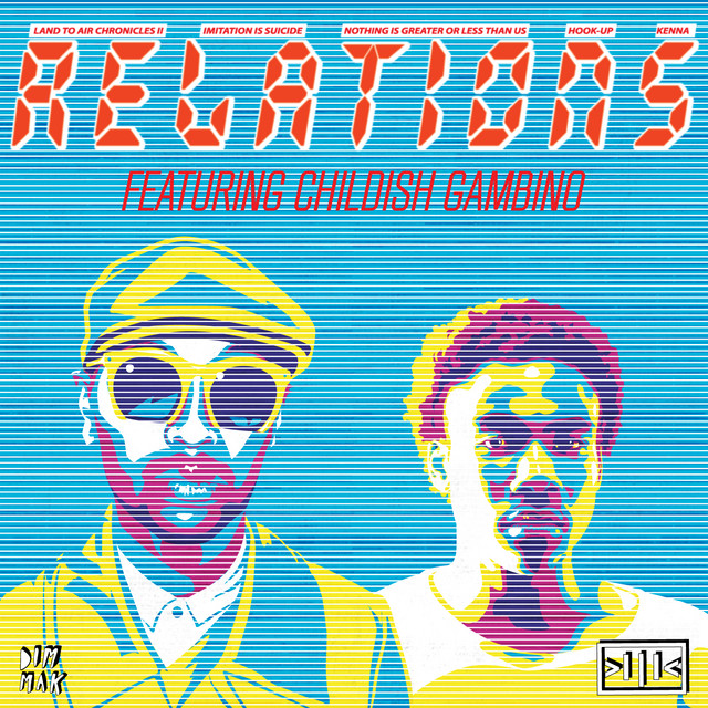 Relations (feat. Childish Gambino) - Original Mix