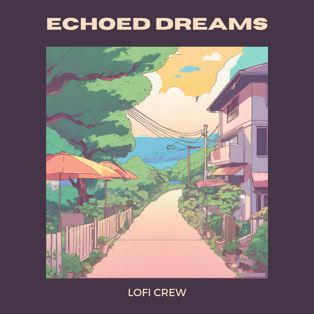 Echoed Dreams: Lofi Background Music cover art