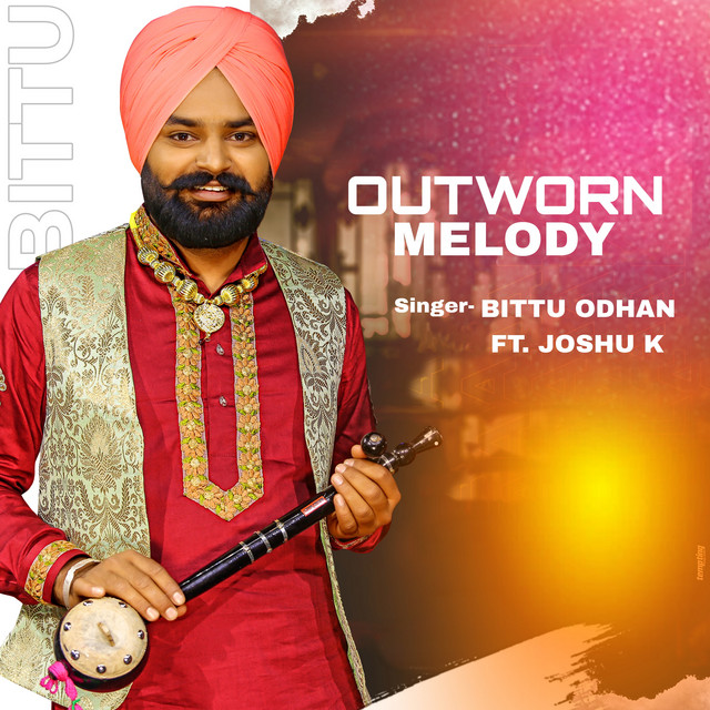Outworn Melody - EP by Bittu Odhan | Spotify
