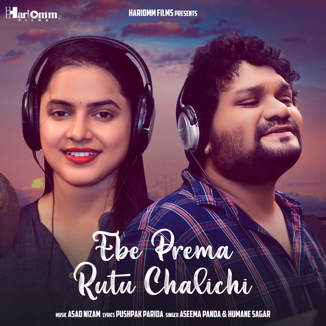 Ebe Prema Rutu Chalichi - song and lyrics by Humane Sagar, Aseema Panda ...