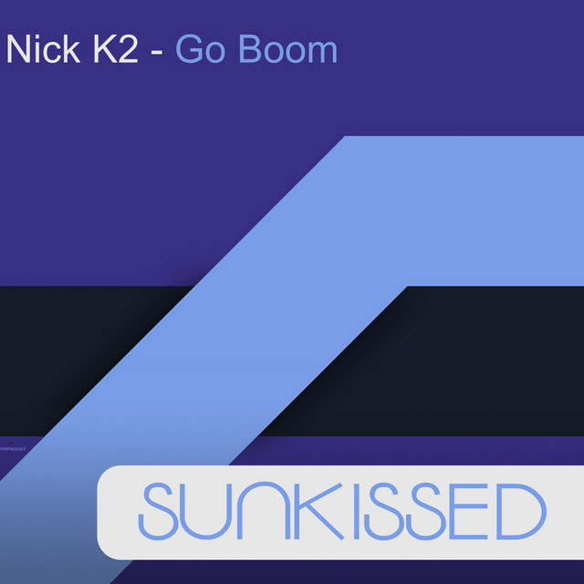 Go Boom - Single by Nick K2 | Spotify