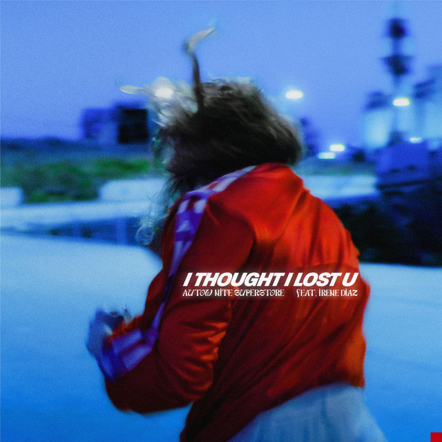 I THOUGHT I LOST U