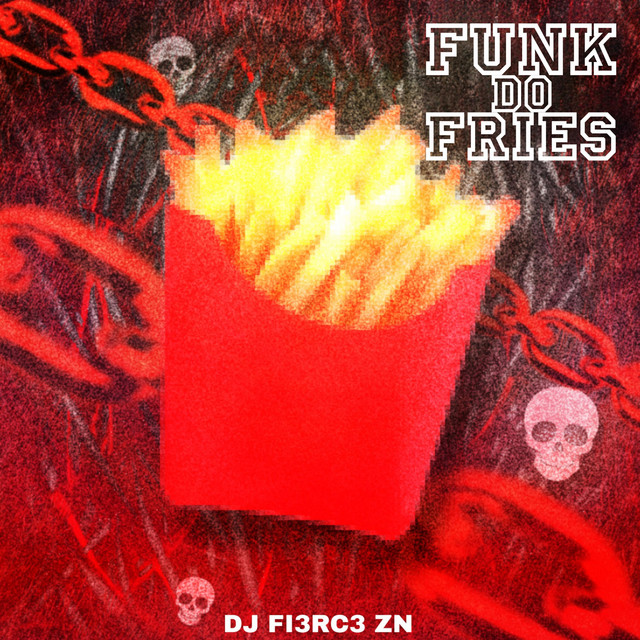 Funk Do Fries - EP by DJ FI3RC3 ZN | Spotify