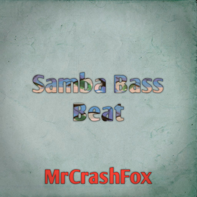 Обкладинка: Samba Bass Beat — MrCrashFox