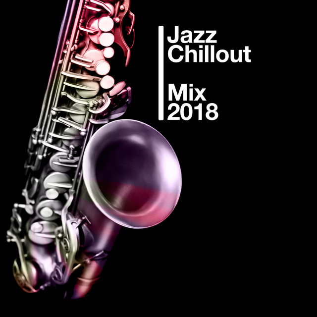 Jazz Chillout Mix 2018 cover art
