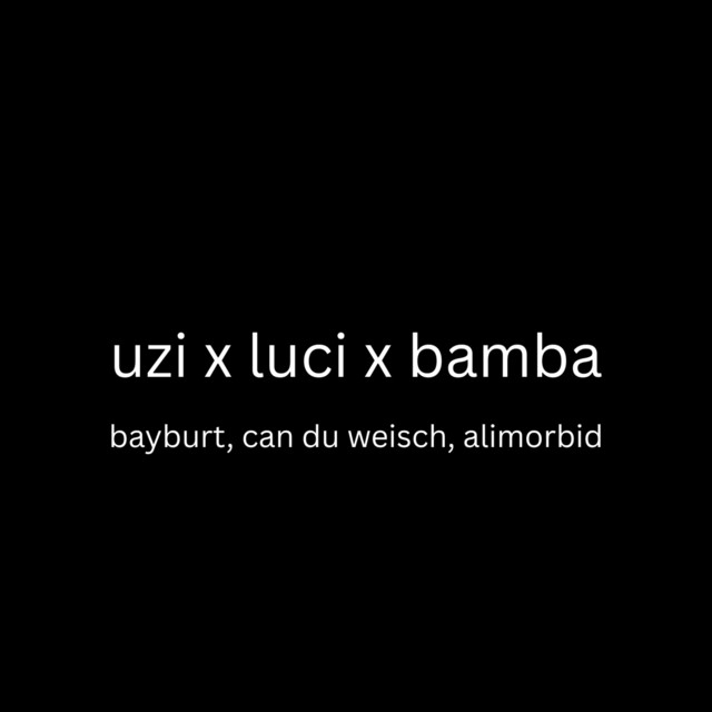 uzi x luci x bamba