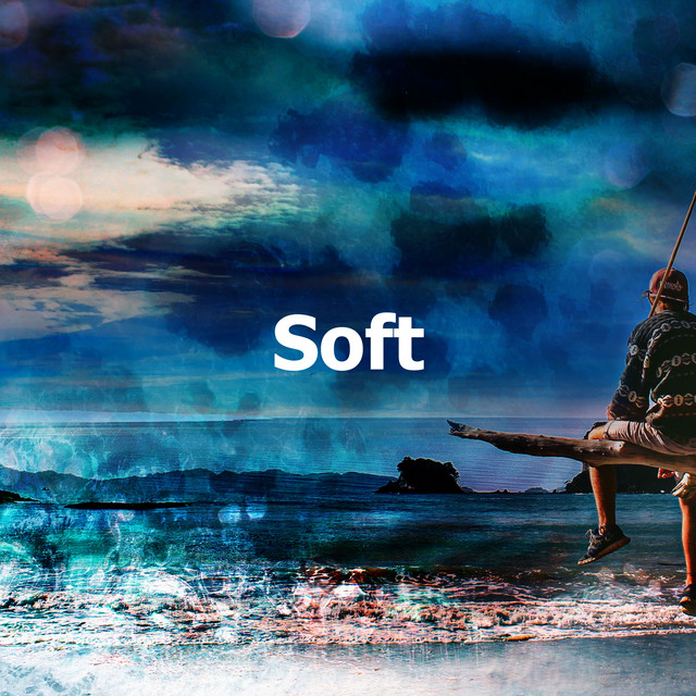 Soft - Album by Ontspanning Sound | Spotify
