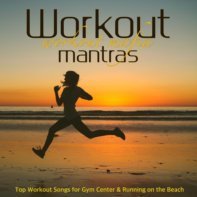 Workout Mantras – Top Workout Songs for Gym Center & Running on the Beach cover art