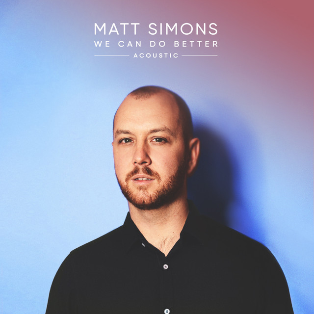 We Can Do Better - Acoustic