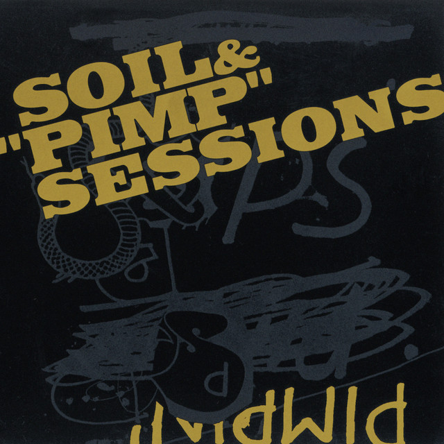 PIMPIN' - Album by SOIL & “PIMP” SESSIONS | Spotify