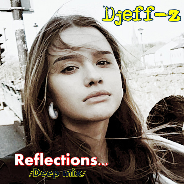 Обкладинка: Reflections... - Deep mix — Djeff-Z