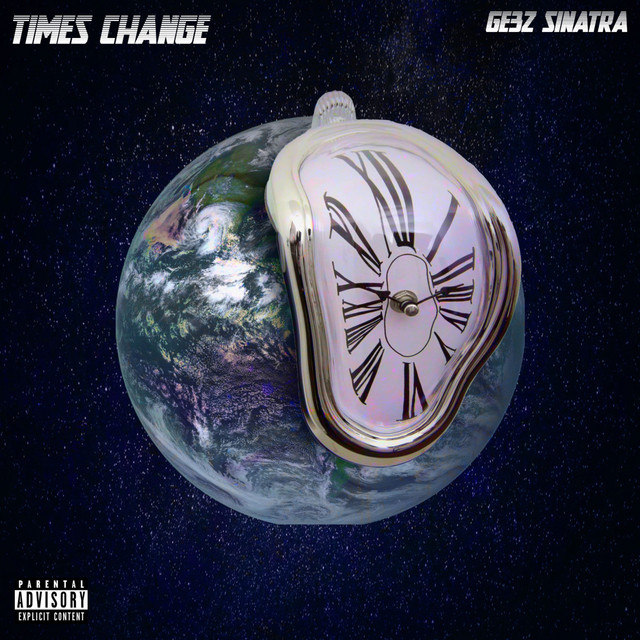 Time Change - Single by GE3Z SINATRA | Spotify