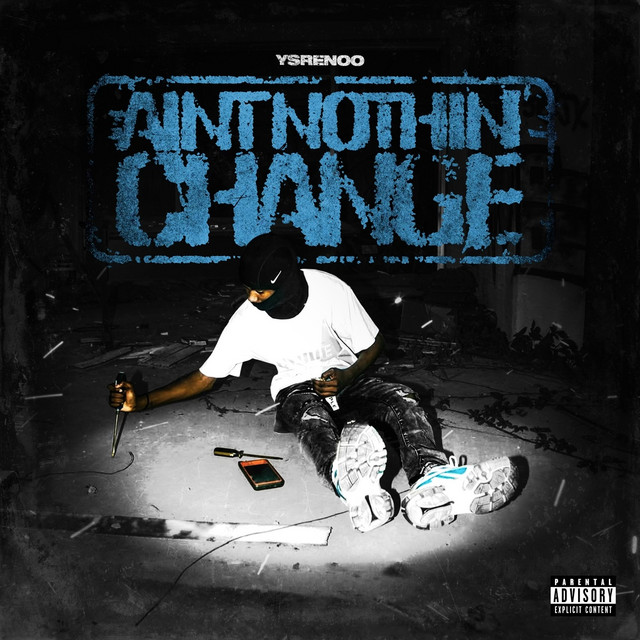 Ain't Nothin Change - Single by YSRenoo | Spotify
