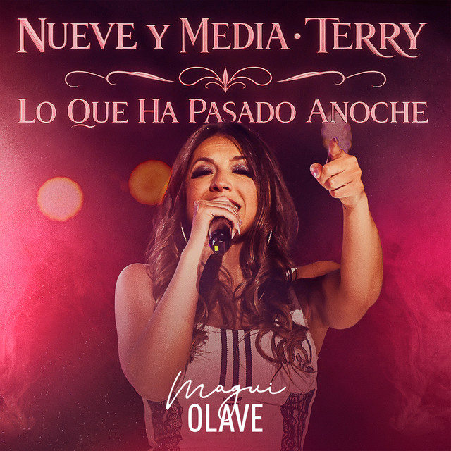 Magui Olave - Nueve Y Media / Terry / Lo Que Ha Pasado Anoche