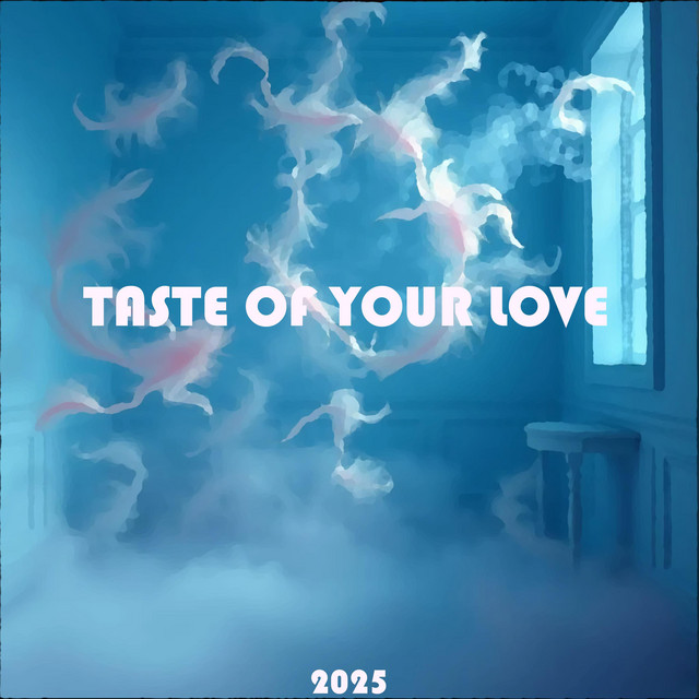 TASTE OF YOUR LOVE
