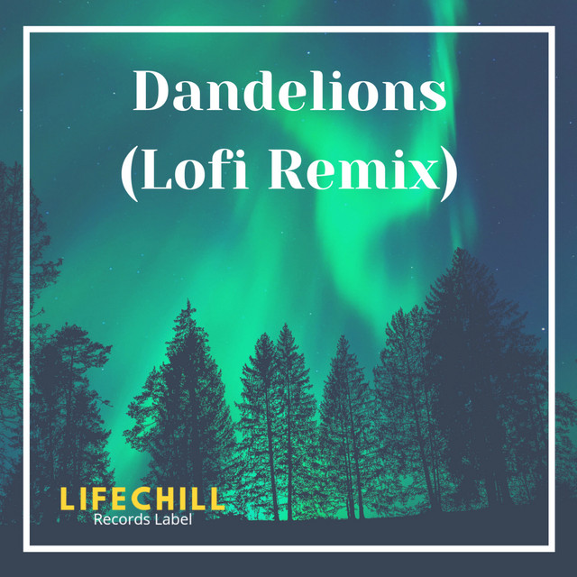 Dandelions (Lofi Remix) cover art