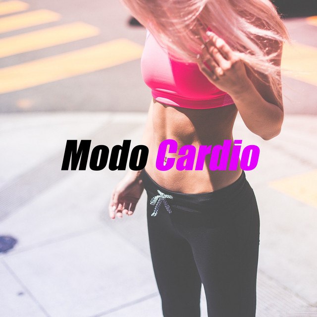 Modo Cardio - Compilation by Various Artists | Spotify