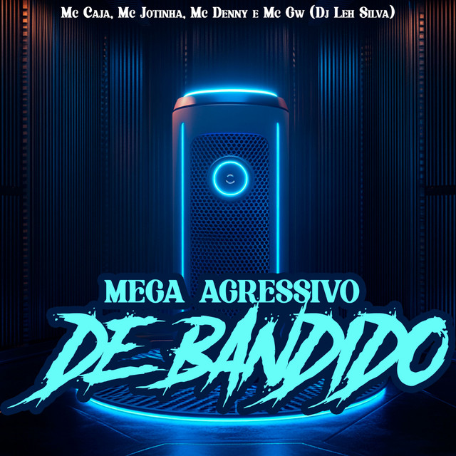 Mega Agressivo De Bandido