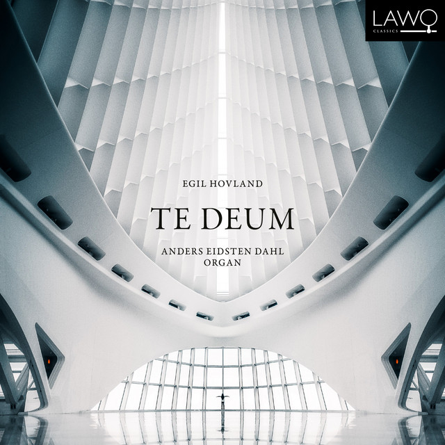 Te Deum - Organ Works by Egil Hovland