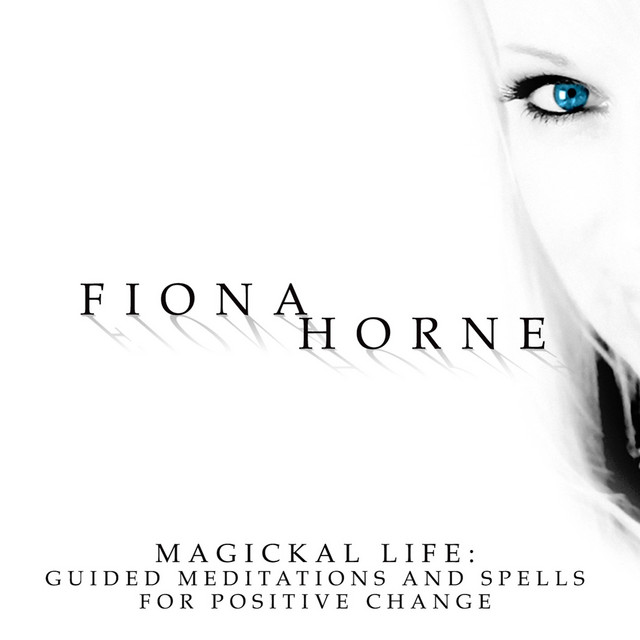 Magickal Life : Guided Meditation and Spells For Positive Change cover art