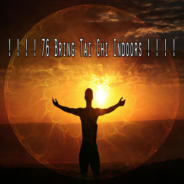 ! ! ! ! 76 Bring Tai Chi Indoors ! ! ! ! cover art