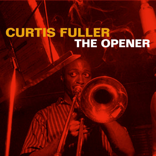 スーパーレアオリジナル‼️CURTIS FULLER THE OPENER The Opener ‑「アルバム」by カーティス・フラー | Spotify