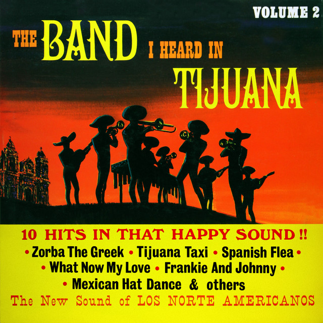The Band I Heard in Tijuana, Vol.2 (Remastered from the Original