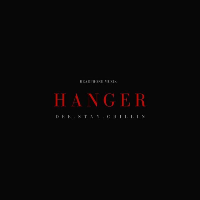 Hanger - Single by Dee.Stay.Chillin | Spotify