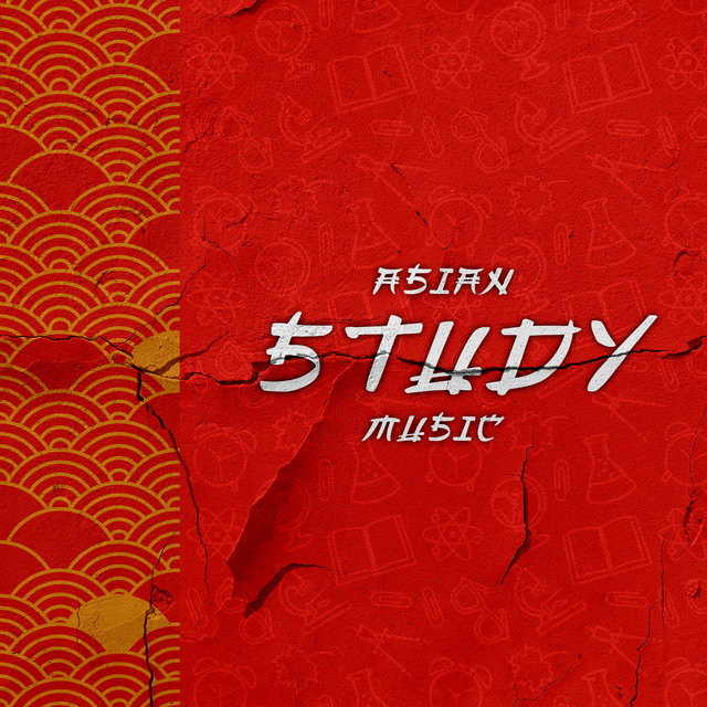 Asian Study Music: Concentrate Your Mind, Find Calmness, Focus, and Zen, Relaxing Asian Music cover art